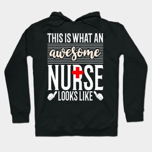 This is what an Awesome Nurse Looks Like Nurses Day Hoodie